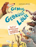 Cover-Bild zum Titel 'Genug gebrüllt, Löwe - jetzt bestimmen wir' von 'Günther Jakobs'