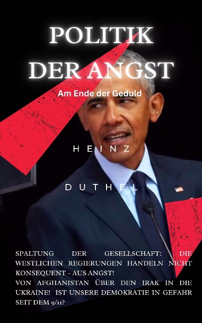 Politik der Angst. Am Ende der Geduld - Heinz Duthel