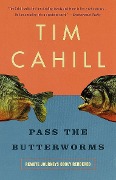 Cover-Bild zum Titel 'Pass the Butterworms' von 'Tim Cahill'