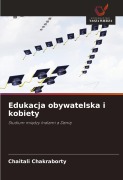 Cover-Bild zum Titel 'Edukacja obywatelska i kobiety' von 'Chaitali Chakraborty'
