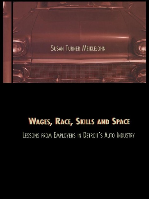 Wages, Race, Skills and Space - Susan Turner Meiklejohn