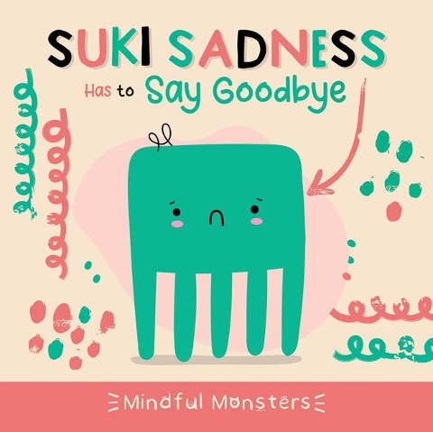 Suki Sadness Has to Say Goodbye - Rebecca Phillips-Bartlett