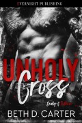 Cover-Bild zum Titel 'Unholy Cross (Deadly & Ruthless, #1)' von 'Beth D. Carter'