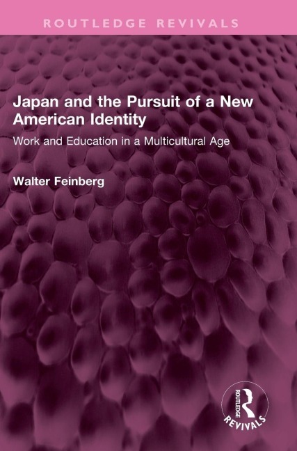 Japan and the Pursuit of a New American Identity - Walter Feinberg