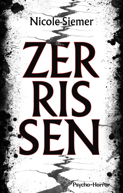Zerrissen: Psycho-Horror - Nicole Siemer