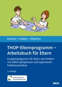 Cover-Bild zum Titel 'THOP-Elternprogramm - Arbeitsbuch für Eltern' von 'Claudia Kinnen, Manfred Döpfner, Joya Halder'
