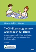 Cover-Bild zum Titel 'THOP-Elternprogramm - Arbeitsbuch für Eltern' von 'Claudia Kinnen, Manfred Döpfner, Joya Halder'