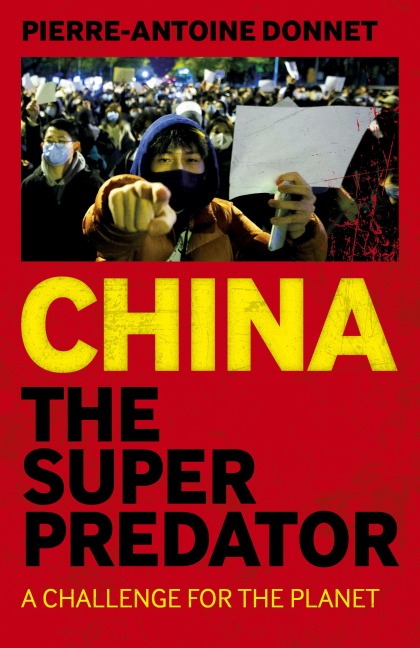 China the Super Predator - Pierre-Antoine Donnet