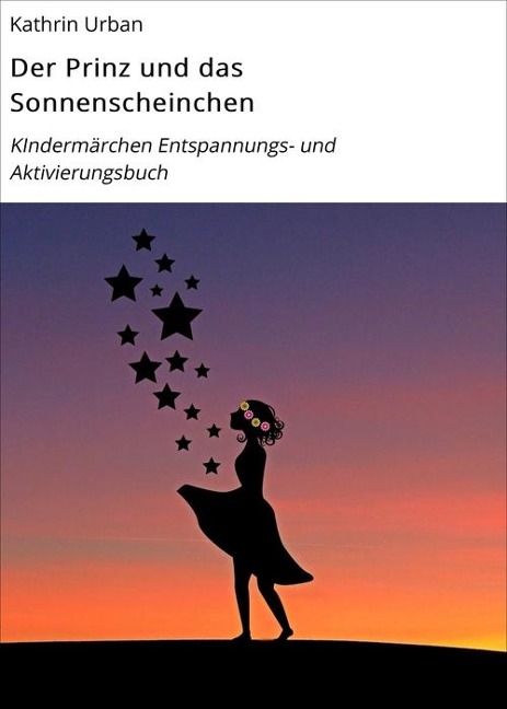 Der Prinz und das Sonnenscheinchen - Kathrin Urban