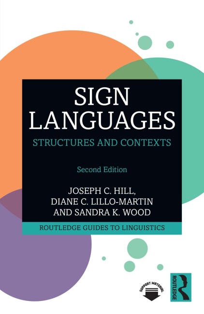 Sign Languages - Joseph C. Hill, Sandra K. Wood, Diane C. Lillo-Martin
