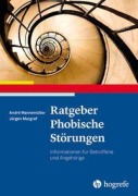 Cover-Bild zum Titel 'Ratgeber Phobische Störungen' von 'Jürgen Margraf, André Wannemüller'