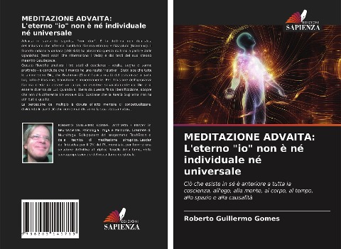 MEDITAZIONE ADVAITA: L'eterno "io" non è né individuale né universale - Roberto Guillermo Gomes