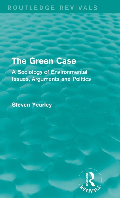 The Green Case (Routledge Revivals) - Steven Yearley
