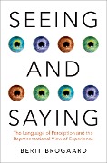 Cover-Bild zum Titel 'Seeing and Saying' von 'Berit Brogaard'