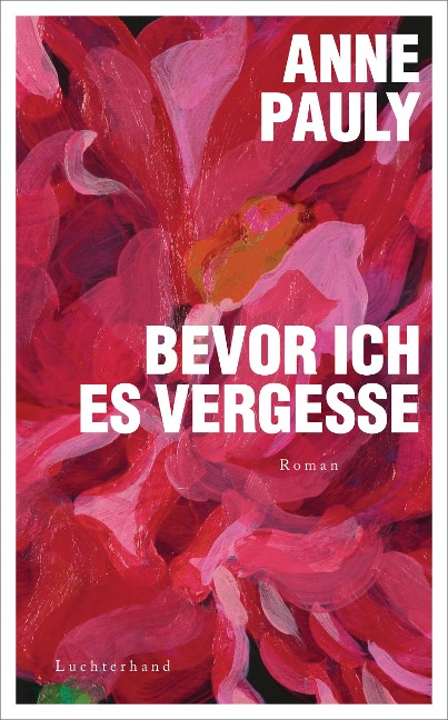 Bevor ich es vergesse - Anne Pauly