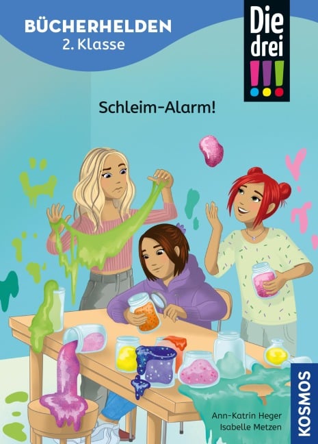 Die drei !!!, Bücherhelden 2. Klasse, Schleim-Alarm! (drei Ausrufezeichen) - Ann-Katrin Heger