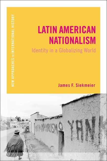 Latin American Nationalism - James F. Siekmeier