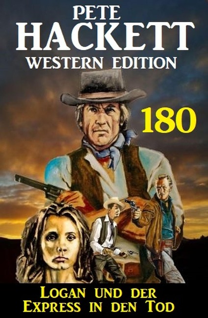 Logan und der Express in den Tod: Pete Hackett Western Edition 180 - Pete Hackett