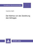 Cover-Bild zum Titel 'Der Mythos von der Zerstörung des Vertrages' von 'Caroline Harth'