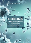 Corona zwischen Mythos und Wissenschaft - Lars Otte, Marco Beeken