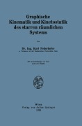 Cover-Bild zum Titel 'Graphische Kinematik und Kinetostatik des starren räumlichen Systems' von 'Karl Federhofer'