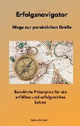 Cover-Bild zum Titel 'Erfolgsnavigator - Wege zur persönlichen Größe' von 'Sonja Schoch, Sonja Schoch'