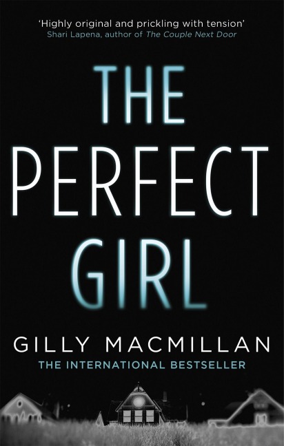 The Perfect Girl - Gilly Macmillan