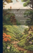 Cover-Bild zum Titel 'Fables Choisies, Volume 1...' von 'Pierre Coste'
