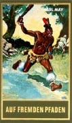 Cover-Bild zum Titel 'Auf fremden Pfaden' von 'Karl May'