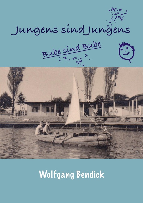 Jungens sind Jungens - Wolfgang Bendick