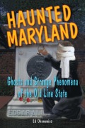 Cover-Bild zum Titel 'Haunted Maryland' von 'Ed Okonowicz'