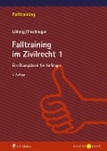 Cover-Bild zum Titel 'Falltraining im Zivilrecht 1' von 'Philipp Fischinger, Martin Löhnig'