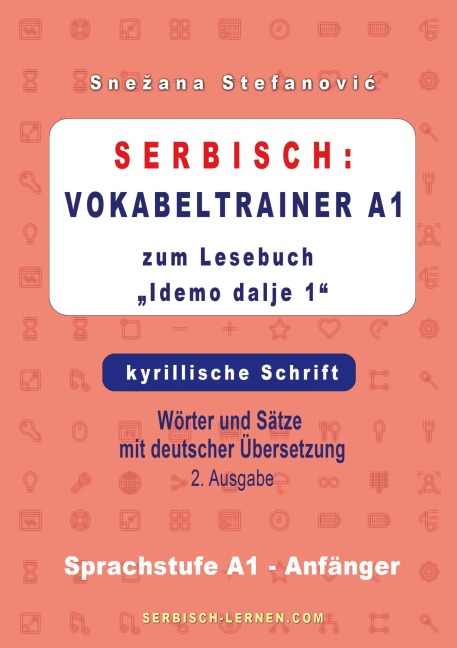 Serbisch: Vokabeltrainer A1 zum Buch "Idemo dalje 1" - kyrillische Schrift - Snezana Stefanovic