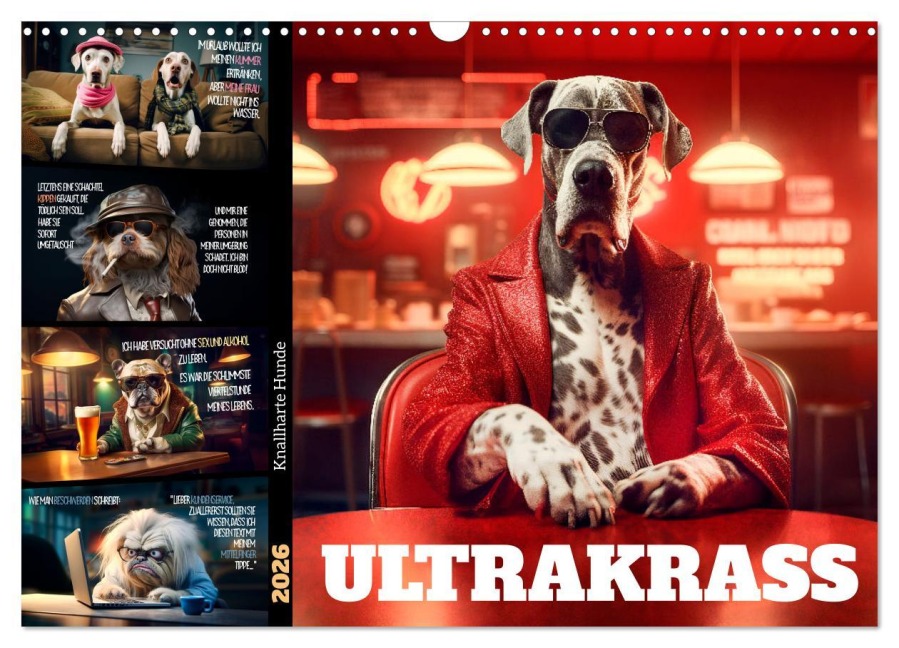 ULTRAKRASS Knallharte Hunde (Wandkalender 2026 DIN A3 quer), CALVENDO Monatskalender - Melanie Viola