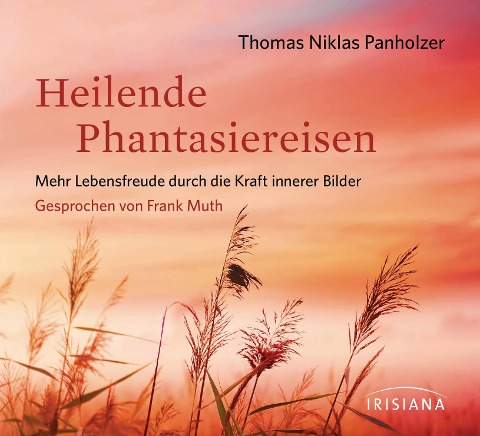 Heilende Phantasiereisen CD - Thomas Niklas Panholzer