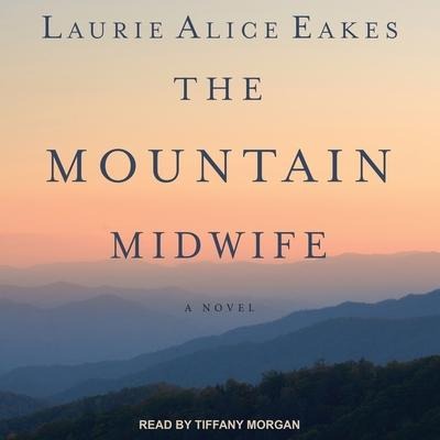 The Mountain Midwife - Laurie Alice Eakes