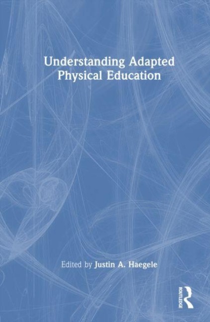Understanding Adapted Physical Education - 