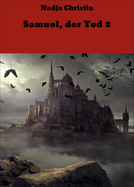 Samuel, der Tod 2 - Nadja Christin