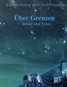 Cover-Bild zum Titel 'Über Grenzen' von 'Klaudia Herzog, Ulrich Klappstein'