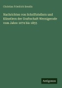 Cover-Bild zum Titel 'Nachrichten von Schriftstellern und Künstlern der Graftschaft Wernigerode vom Jahre 1074 bis 1855' von 'Christian Friedrich Kesslin'