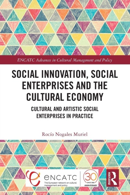 Social Innovation, Social Enterprises and the Cultural Economy - Rocío Nogales Muriel