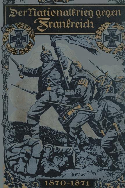 Der Nationalkrieg gegen Frankreich 1870-1871 - Oskar Höcker