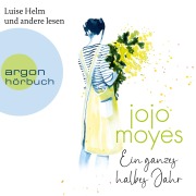 Cover-Bild zum Titel 'Ein ganzes halbes Jahr' von 'Jojo Moyes'