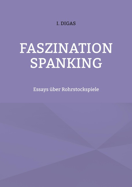 Faszination Spanking - I. Digas