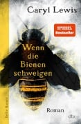 Cover-Bild zum Titel 'Wenn die Bienen schweigen' von 'Caryl Lewis'