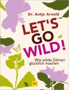 Cover-Bild zum Titel 'Let's go wild!' von 'Antje Arnold'