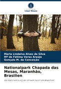 Nationalpark Chapada das Mesas, Maranhão, Brasilien - Maria Lindalva Alves Da Silva, Mª de Fátima Veras Araújo, Gonçalo M. Da Conceição