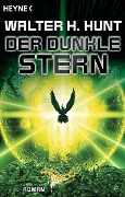 Der dunkle Stern - Walter H. Hunt