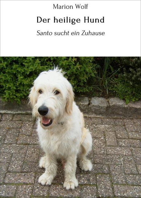 Der heilige Hund - Marion Wolf
