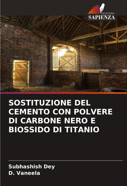 SOSTITUZIONE DEL CEMENTO CON POLVERE DI CARBONE NERO E BIOSSIDO DI TITANIO - Subhashish Dey, D. Vaneela